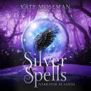 Silver Spells: A Paranormal Women's Fiction Novel Audiobook