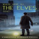 Where Have All the Elves Gone? Audiobook