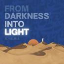 From Darkness Into Light Audiobook