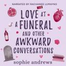 Love at a Funeral and Other Awkward Conversations Audiobook