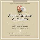 Music, Medicine, and Miracles Audiobook