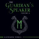 The Guardian's Speaker Volume Four Audiobook