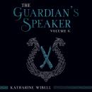 The Guardian's Speaker Volume Six Audiobook