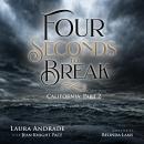 Four Seconds to Break: Part 2, California Audiobook