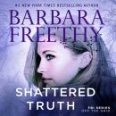 Shattered Truth (A Thrilling FBI Romantic Suspense) Audiobook