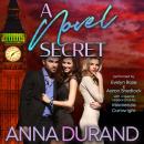 A Novel Secret: A Hot Brits/Hot Scots/Au Naturel Crossover, Book 3 Audiobook