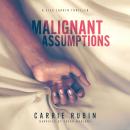 Malignant Assumptions Audiobook
