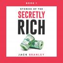 Stories of The Secretly Rich: Your Pathway to Success Audiobook