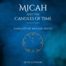 Micah and the Candles of Time Audiobook