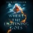 Where the Lightning Goes Audiobook