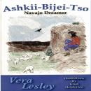 Ashkii-Bijei-Tso: Navajo Dreamer Audiobook