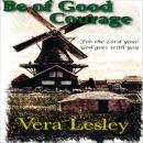 Be of Good Courage: For the Lord Your God goes with you Audiobook