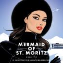 Mermaid of St. Moritz: Gia's Next Victim Audiobook