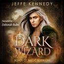 Dark Wizard: a Dark Fantasy Romance