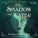 The Shadow of Water: (The London Charismatics, Book 2)