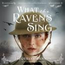 What the Ravens Sing Audiobook