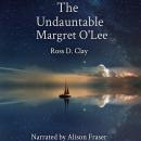 The Undauntable Margret O'Lee Audiobook