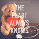 The Heart Always Knows Audiobook