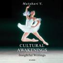 Cultural Awakenings: Insightful Writings Audiobook