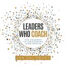 Leaders Who Coach: The Roadmap to Unleashing Team Genius Audiobook