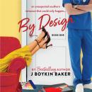 By Design: Book 1 Audiobook