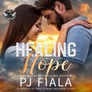 Healing Hope: A steamy, small-town, protector romance Audiobook