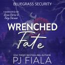 Wrenched Fate: A steamy, small-town romantic suspense novel, Pj Fiala
