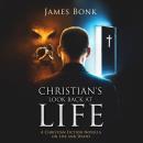 Christian's Look Back at Life: A Christian Fiction Novella on Life and Death Audiobook