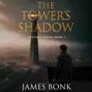 The Tower's Shadow: Jericho Series Book 1 Audiobook