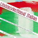 Unconventional Italian: Italian swear words, pick-up lines, colloquialisms and other informal terms Audiobook