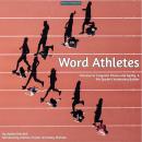 Word Athletes: Training For Linguistic Fitness and Agility, A 9th Grader's Vocabulary Builder Audiobook