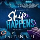 Ship Happens: A Dark Rom-Com Audiobook