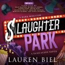 Slaughter Park: A Dark Rom-Com Audiobook