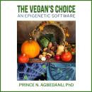 The Vegan's Choice: An epigenetic software Audiobook