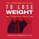 The Mediterranean Way to Lose Weight: The Biochemical Basis of Audiobook