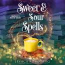 Sweet & Sour Spells: Baking Up a Magical Midlife, Audiobook 4 Audiobook