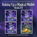 Baking Up a Magical Midlife Books 1-4: A Magical Paranormal Women's Fiction Series Audiobook