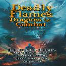 Deadly Flames: Dragons in Combat Audiobook