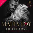 Mafia Toy: A Spicy FFM Mafia Romance Audiobook
