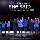 That's What She Said: From the Stage to the Page, Vol. 1 Audiobook