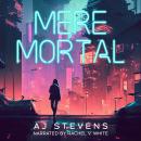 Mere Mortal Audiobook