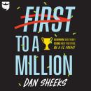 First to a Million: A Teenager’s Guide to Achieving Early Financial Independence Audiobook