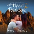 The Heart I Rescue Audiobook