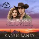 Falling for a Smart Cowboy Audiobook