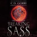 Breaking Sass: An Urban Fantasy Paranormal Romance Audiobook