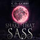 Shake That Sass: An Urban Fantasy Paranormal Romance Audiobook