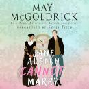 Jane Austen Cannot Marry! Audiobook