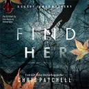Find Her: The Lacey James Series Audiobook