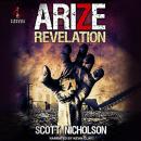Arize: Revelation: A Post-Apocalyptic Zombie Thriller Audiobook