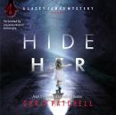 Hide Her: The Lacey James Series Audiobook